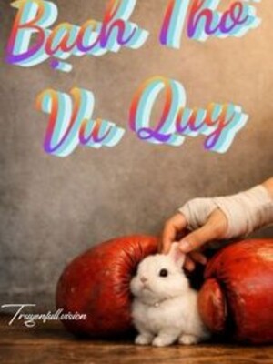 Bạch Thố Vu Quy - Mộc Phong Khinh Niên