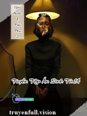 Bảo Mẫu Và Tiểu Thư 2 - Tuyển Tập Án Sinh Tử 14