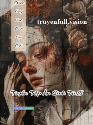 Chiếc Váy Hoa Của Em Gái - Tuyển Tập Án Sinh Tử 15