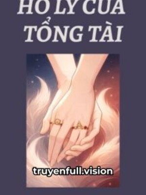 Hồ Ly Của Tổng Tài - Long Tiểu Vân