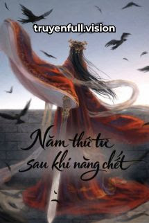 Năm Thứ Tư Sau Khi Nàng Chết