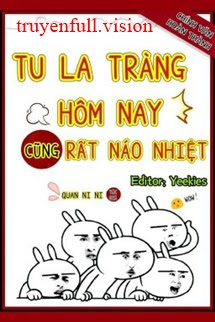 Tu La Tràng Hôm Nay Cũng Rất Náo Nhiệt